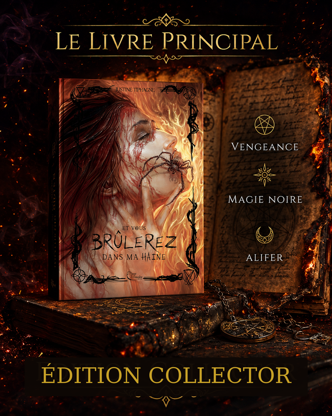 Édition Collector d’Et vous brûlerez dans ma haine : couverture illustrée d’une femme de profil, une araignée près des lèvres, au milieu des flammes.