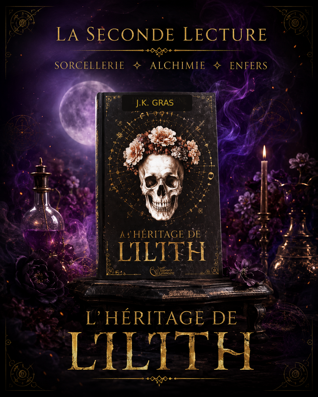 Couverture de L’Héritage de Lilith de J.K. Gras, ornée d’un crâne couronné de fleurs, dans un décor violet éclairé aux bougies.