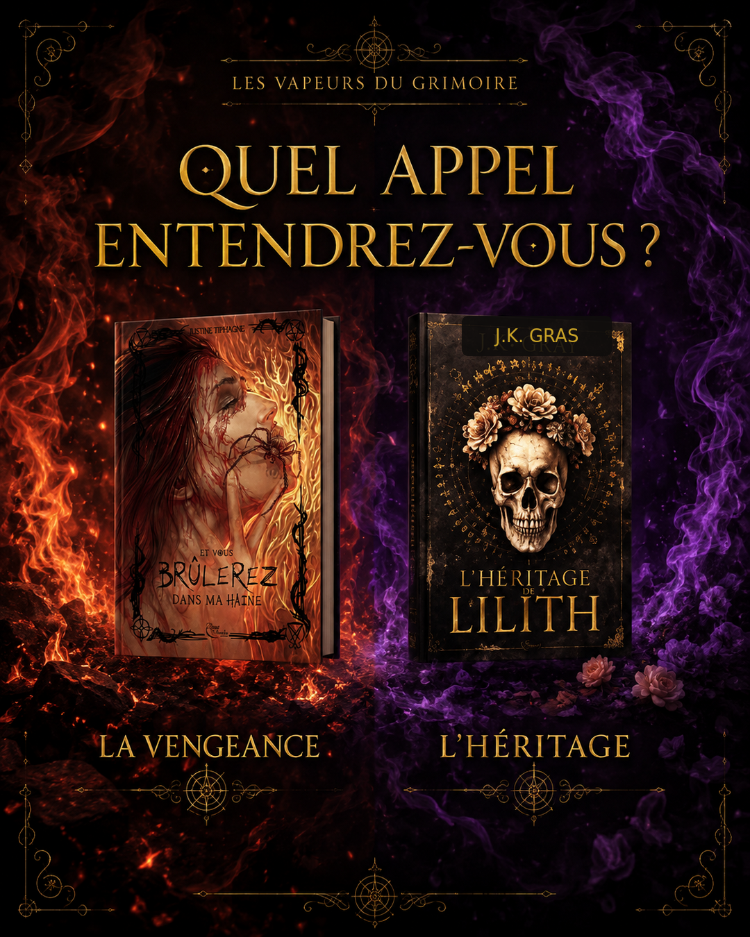 Deux lectures au choix : Et vous brûlerez dans ma haine, illustré par une femme dans les flammes, et L’Héritage de Lilith, au crâne fleuri.
